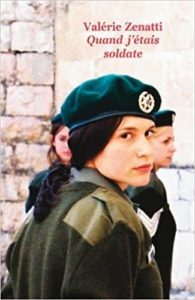Quand j’étais soldate Valérie Zenatti