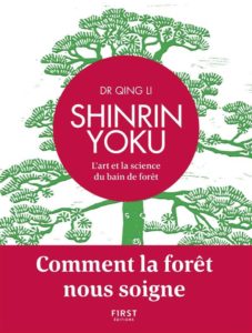 Shinrin Yoku - L'art et la science du bain de forêt (Qing Li)
