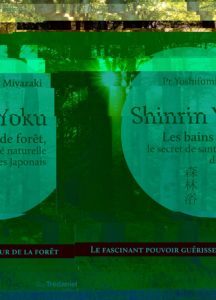 Shinrin Yoku - Les bains de forêt, le secret japonais pour apaiser son esprit et être en meilleure santé (Yoshifumi Miyazaki)
