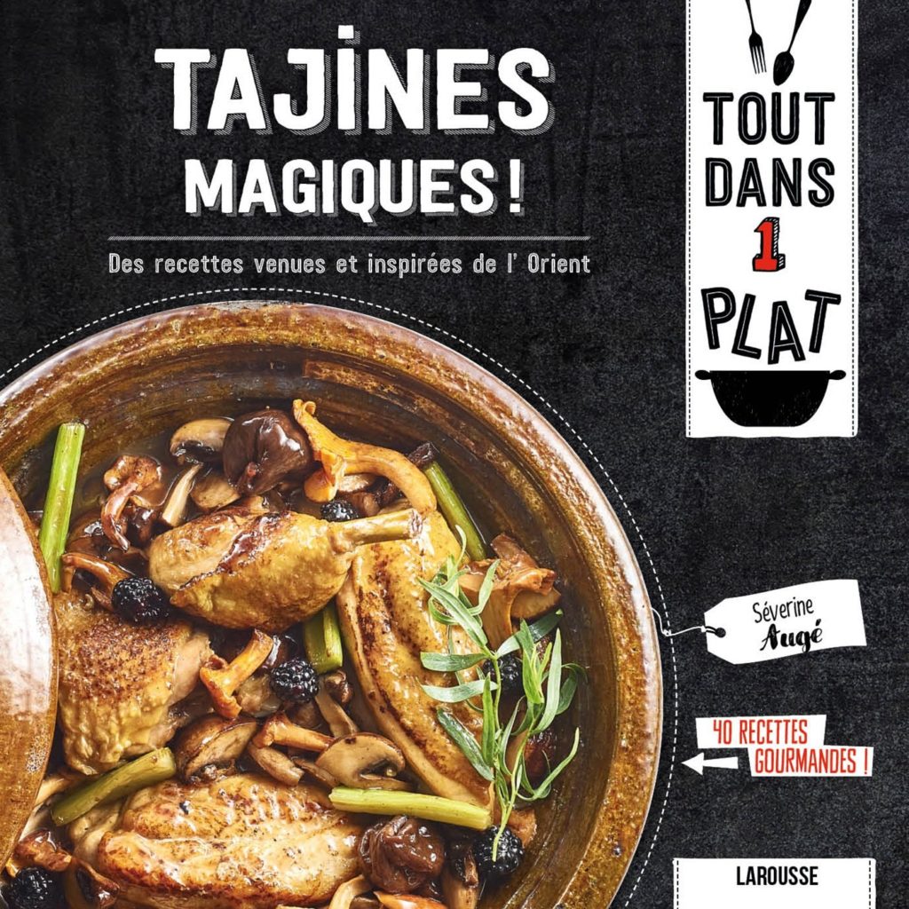 Tajines Magiques Des Recettes Venues Et Inspirees De L Orient