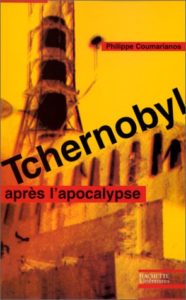 Tchernobyl, après l'apocalypse (Philippe Coumarianos)
