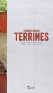 Terrines (Rodolphe Paquin, Marie-Odile Briet)