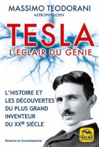 Tesla - L'éclair du génie - L'histoire et les découvertes du plus grand inventeur du XXe siècle (Massimo Teodorani)