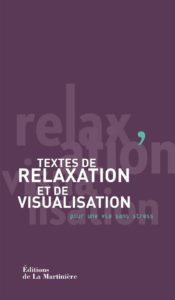 Textes de relaxation et de visualisation - Pour une vie sans stress (Patricia Loiseau, Lucien Gresson)