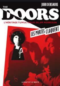 The Doors, les portes claquent - L'héritage tumultueux de Jim Morrison (John Densmore)