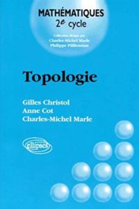 Topologie (Gilles Christol, Anne Cot, Marle Charles Michel)