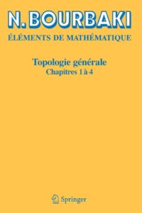 Topologie générale - Chapitres 1 à 4 (Nicolas Bourbaki)