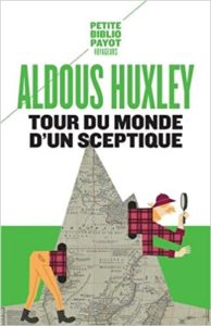 Tour du monde d’un sceptique Aldous Huxley