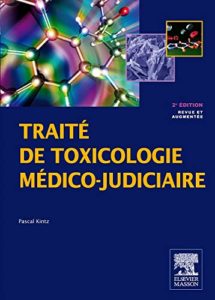 Traité de toxicologie médico-judiciaire (Pascal Kintz)