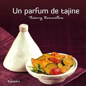 Un parfum de tajine (Thierry Roussillon)
