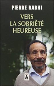 Vers la sobriété heureuse by Pierre Rabhi