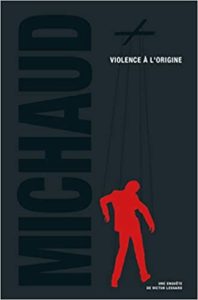 Violence à l’origine Martin Michaud