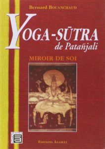 Yoga-Sutra de Patañjali - Miroir de soi (Bernard Bouanchaud)