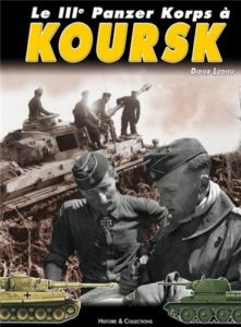 Le IIIe Panzer Korps à Koursk (Didier Lodieu)