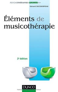 Éléments de musicothérapie (Gérard Ducourneau)