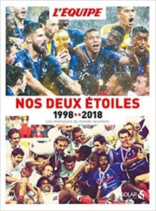 1998 2018 – Nos deux étoiles L’Équipe