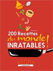 200 recettes du monde inratables Blandine Boyer