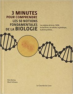 3 minutes pour comprendre les 50 notions fondamentales de la biologie Nick Battey Mark Fellowes