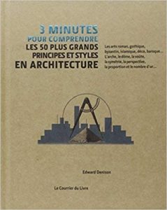 3 minutes pour comprendre les 50 plus grands principes et styles en architecture Edward Denison