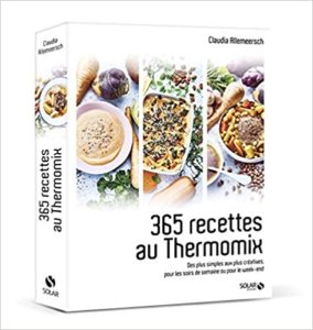 365 recettes au Thermomix – Des plus simples aux plus créatives pour les soirs de semaine ou pour le week end Claudia Allemeersch