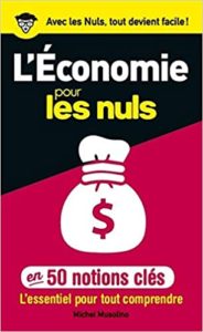 50 notions clés sur l’économie pour les Nuls Michel Musolino