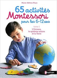 65 activités Montessori pour les 6 12 ans Marie Hélène Place