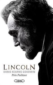 Abraham Lincoln – L’homme qui rêva l’Amérique Doris Kearns Goodwin