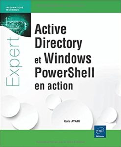 Active Directory et Windows PowerShell en action Kaïs Ayari