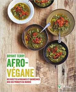 Afro végane – Des recettes africaines et caribéennes avec des produits du marché Terry Bryant Paige Green