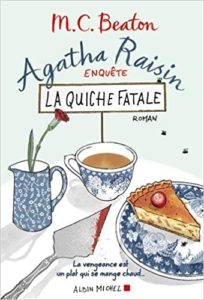 Agatha Raisin – Enquête 1 – La quiche fatale M. C. Beaton