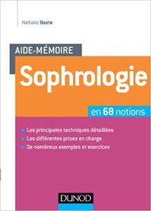 Aide mémoire – Sophrologie en 70 notions Nathalie Baste