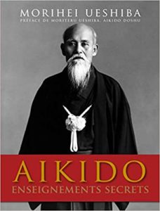 Aikido enseignements secrets Morihei Ueshiba