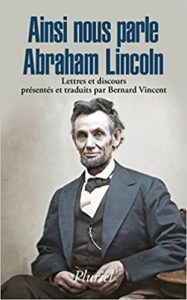 Ainsi nous parle Abraham Lincoln Bernard Vincent