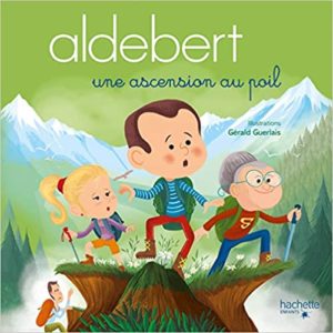 Aldebert – Une ascension au poil Aldebert Gérald Guerlais