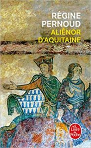 Aliénor d’Aquitaine Régine Pernoud
