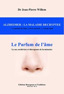 Alzheimer la maladie décryptée Jean Pierre WILLEM