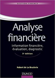 Analyse financière – Information financière évaluation diagnostic Hubert La Bruslerie