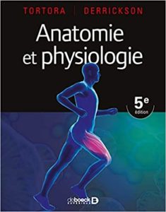 Anatomie et physiologie Gerard J. Tortora Bryan Derrickson