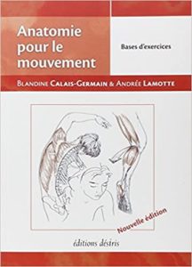 Anatomie pour le mouvement tome 2 bases d’exercices Blandine Calais Germain Andrée Lamotte