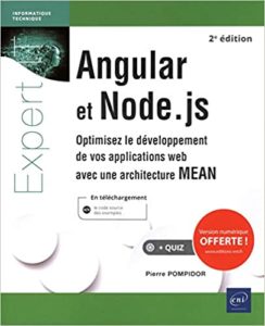 Angular et Node js – Optimisez le développement de vos applications web avec une architecture MEAN Pierre Pompidor