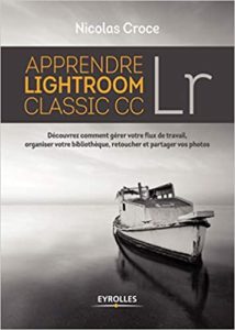 Apprendre Lightroom Classic CC Nicolas Croce