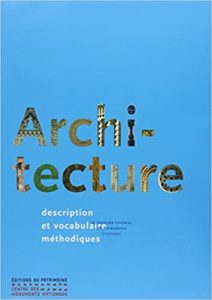 Architecture méthode et vocabulaire Jean Marie Pérouse de Montclos