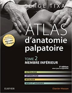 Atlas d’anatomie palpatoire – Tome 2 Membre inférieur Serge Tixa