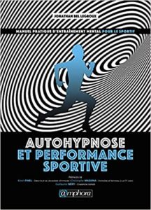 Autohypnose et performance sportive Jonathan Bel Legroux