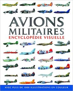 Avions militaires – Encyclopédie visuelle Jim Winchester 1