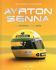 Ayrton Senna la victoire à tout prix Bernard Asset Arnaud Briand