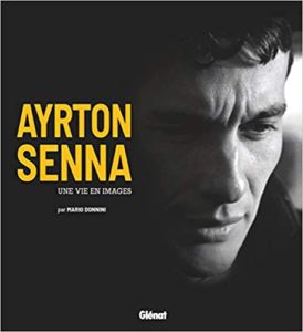 Ayrton Senna – Une vie en images Mario Donnini