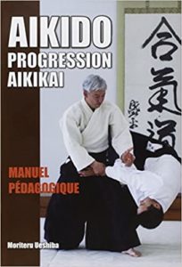 Aïkido progression Aïkikaï – Manuel pédagogique Moriteru Ueshiba