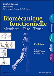 Biomécanique fonctionnelle – Membres – Tête – Tronc Michel Dufour Karine Langlois Michel Pillu Santiago Del Valle Acedo