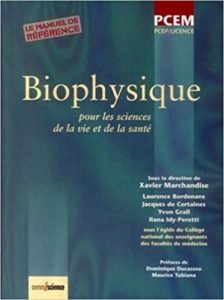 Biophysique – Pour les sciences de la vie et de la santé Xavier Marchandise